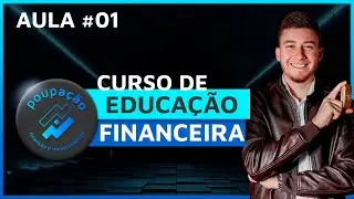[CURSO GRÁTIS] SOBRE EDUCAÇÃO FINANCEIRA! AULA 01- Organizando os seus dados.