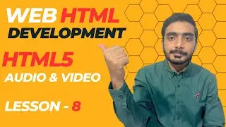 HTML5 Audio & Video  - Lesson 8