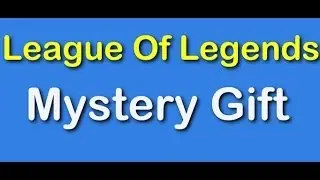 League Of Legends Mystery Gift