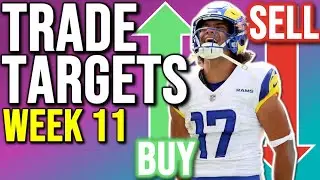 MUST BUY and SELL Trade Targets | Week 11 Fantasy Football