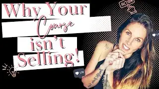 Why Your Course isn't Selling - Uncover the Truth and Turn Things Around!