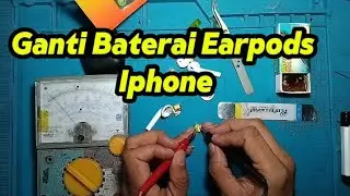 Cara Ganti Baterai EarPods Merek Iphone