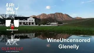 Women's History Month - WineUncensored: Glenelly Estate, South Africa