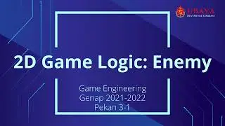 GE 3-1: 2D Game Logic - Enemy