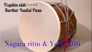 Nagara ritm & Yep Yeni 2016