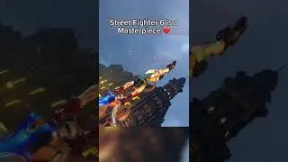 Street Fighter 6 is a Masterpiece ❤
