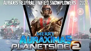 Planetside 2 - Auraxis Neutral Unified Snowplowers 2022