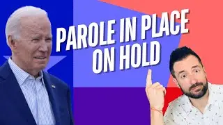 Parole in Place on hold: What you need to know Now!!!
