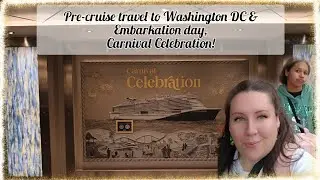 PRE-cruise trip & Carnival CELEBRATION embarkation!