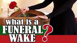 What Is A Funeral Wake?
