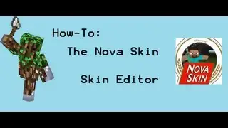How - To: Nova Skin - Skin Editor