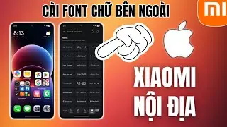 Cài Font Chữ Ngoài Trên Xiaomi Nội Địa - Font iPhone Không Lỗi Tiếng Việt | Mi Studio