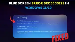 Fix Blue Screen Error 0xc0000221 in Windows 11/10