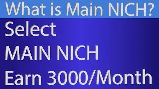 Main Niche | How to select main Niche | Best Niche