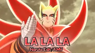La La La I| Naruto [AMV/Edit]