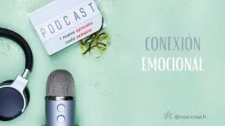 🚀 Episodio 0⃣ - El podcast de Conexión emocional 🎆 | BIENVENID@S