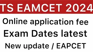 TS EAMCET 2024 ONLINE APPLICATION UPDATE | EXAM NEW DATES RELEASED