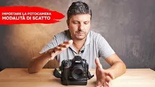 Come Impostare la Fotocamera | Modalità di Scatto