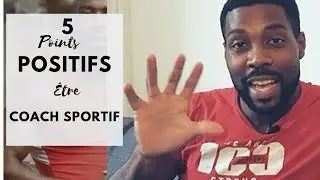 5 Points POSITIFS D'Être Coach Sportif
