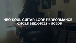 neo-soul guitar loop performance