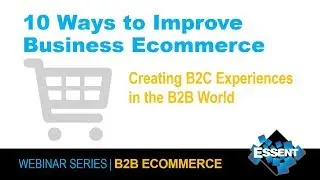 10 Ways to Improve B2B Ecomerce