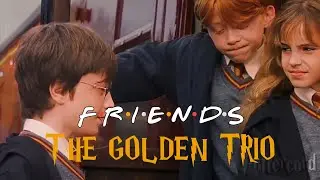 Harry Potter, The GOLDEN Trio || Friends Intro (TV Show)
