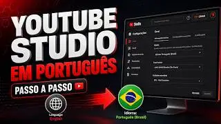 YouTube Studio em Inglês? Veja Como Mudar Para Português Brasil
