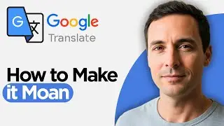 How to Make Google Translate Moan (2026 Full Guide)