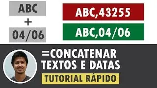 EXCEL: Como concatenar datas e textos (e formatar a data)