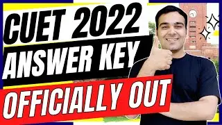 CUET 2022 Answer Key OUT 🔥