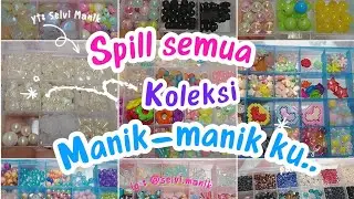 SPILL KOLEKSI MANIK-MANIK #selvimanik #manikmanik