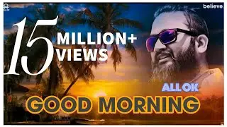 ALL OK | GOOD MORNING | NEW KANNADA SONG | OFFICIAL MUSIC VIDEO