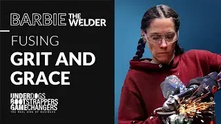 Fusing Grit and Grace: Barbie the Welder's Journey Through Metal and Mindsets