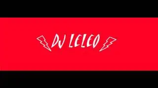 DJ leleo are you ready