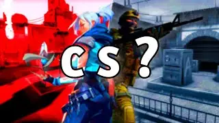 valorant or cs?
