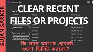 Clear Recent Files or projects in Adobe Premiere CC 2019