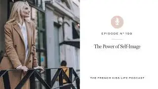 199: The Power of Self-Image