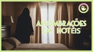 ARQUIVO 33 - Assombrações em Hotéis (Especial de Halloween)