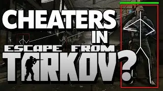 Are Cheaters Really THAT  BAD in Escape From Tarkov?