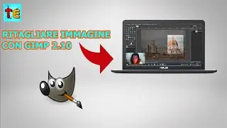 COME RITAGLIARE UN IMMAGINE CON GIMP