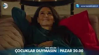 Çocuklar Duymasın 21  Bölüm Fragmanı