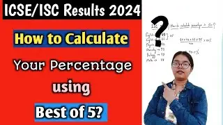 HOW TO CALCULATE ISC 2024 Percentage using Best of 4 RULE? | Must Watch 🔥