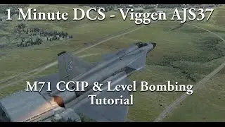 1 Minute DCS - Viggen AJS37 - M71 CCIP & Level Bombing Tutorial