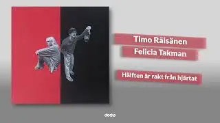 Timo Räisänen, Felicia Takman -  Hälften är rakt från hjärtat   (Officiell Artworkvideo)