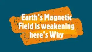 Earth’s Magnetic Field is weakening here’s Why | Physics Only | Bhautik Kapadiya | Space