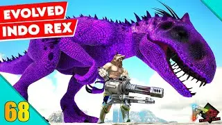 Invisible King The One And Only Evolved Indominus Rex 🔥🔥 : ARK Primal Fear #68