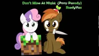 Don't Mine At Night-Pony Parody (Filly Ver.)