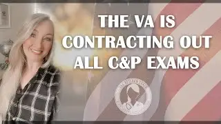 BREAKING: VA is Now Contracting Out ALL C&P Exams