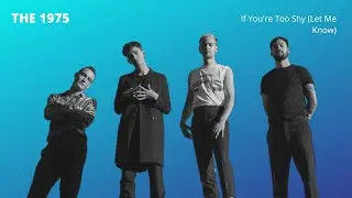 The 1975 - If You're Too Shy (Let Me Know) (Remix)