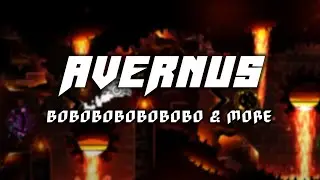 [4K] Avernus by BoBoBoBoBoBoBo & more | Geometry Dash